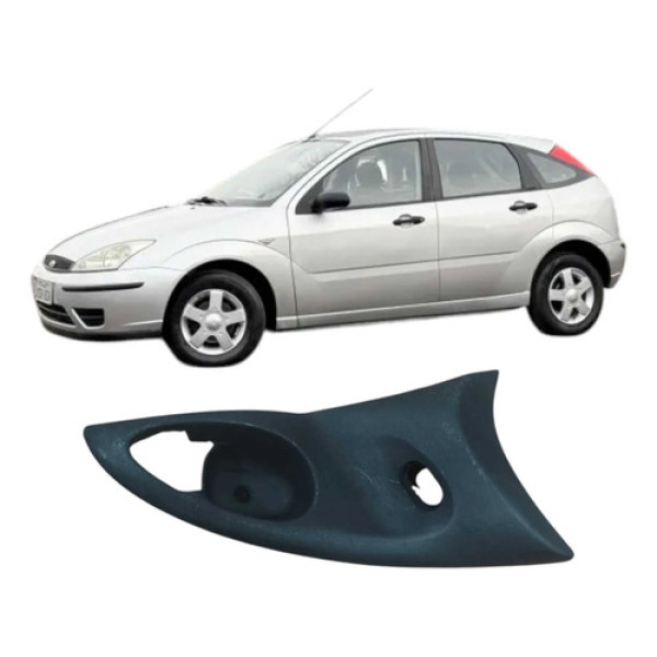 Moldura Maçaneta Interna Tras Dir Focus 2007 98aba22620efw  Preto Traseira